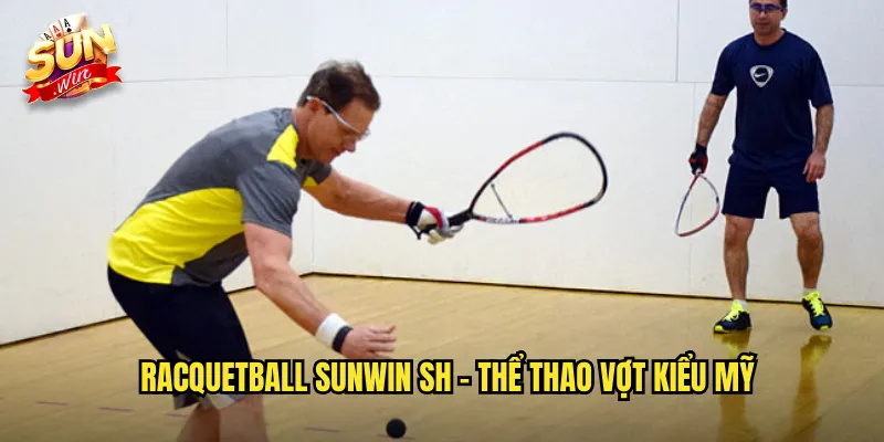 Racquetball sunwin sh - Thể Thao Vợt Kiểu Mỹ