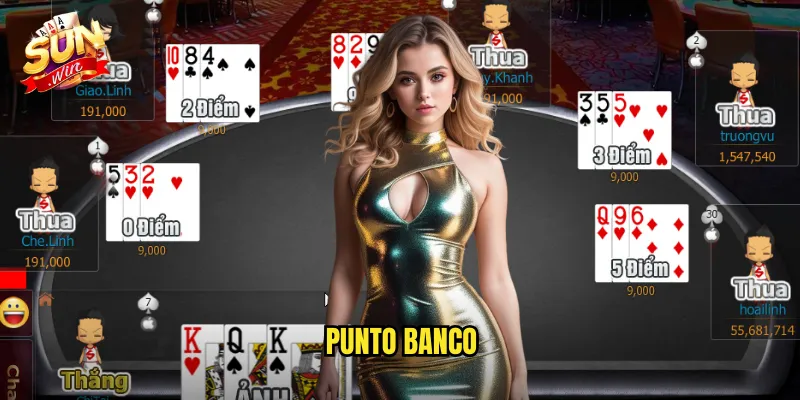 Punto Banco Sunwin SH - Baccarat Bắc Mỹ Phổ Biến Nhất 10 punto banco
